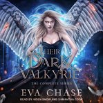 Their Dark Valkyrie : Their Dark Valkyrie Series, Books 1-4 cover image