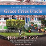 Grace cries uncle cover image
