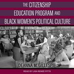 The citizenship education program and black women's political culture cover image