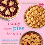 I only have pies for you cover image