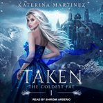 Taken : Coldest Fae Series, Book 1 cover image