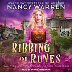 Ribbing and Runes : Vampire Knitting Club Series, Book 13 cover image
