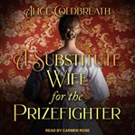 A substitute wife for the prizefighter cover image