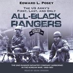 The us army's first, last, and only all-black rangers cover image