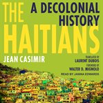 The Haitians : a decolonial history cover image