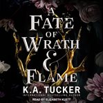 A Fate of Wrath and Flame : Fate of Wrath and Flame Series, Book 1 cover image