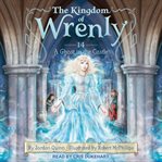 A Ghost in the Castle : Kingdom of Wrenly Series, Book 14 cover image