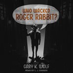 Who wacked roger rabbit? cover image