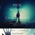 Men, women, and chain saws : gender in the modern horror film cover image