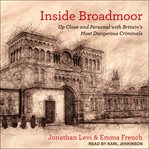 Inside Broadmoor cover image