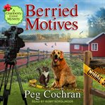 Berried Motives : Cranberry Cove Mystery Series, Book 6 cover image