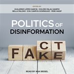 Politics of disinformation cover image