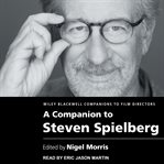 A companion to Steven Spielberg cover image