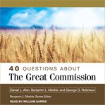 40 questions about the great commission cover image