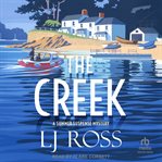 The creek : Summer Suspense Mysteries cover image