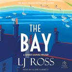 The Bay : Summer Suspense Mysteries cover image