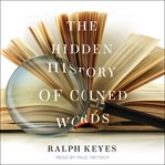 The hidden history of coined words cover image