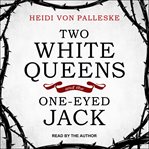Two white queens and the one-eyed jack cover image