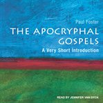The Apocryphal Gospels : a very short introduction cover image