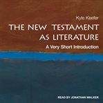 The new testament as literature. A Very Short Introduction cover image