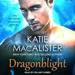 Dragonblight : an Interim dragon novel cover image