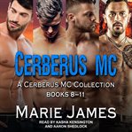 Cerberus mc box set 3. Books #8-11 cover image