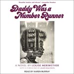 Daddy was a number runner cover image