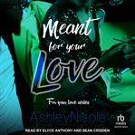 Meant for your love cover image