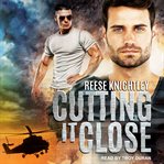Cutting it close cover image