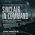 Sinclair in command. The naval war is being waged in the Mediterranean cover image