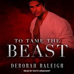 To tame the beast cover image