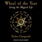 Wheel of the year : living the magical life cover image