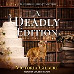 A deadly edition--a blue ridge library mystery : Blue Ridge Library Mysteries Series, Book 5 cover image