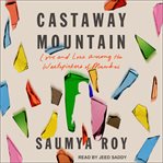 Castaway Mountain : Love and Loss Among the Wastepickers of Mumbai cover image