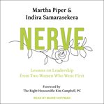 Nerve : lessons on leadership from two women who went first cover image