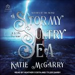 A stormy and sultry sea. Witches of the island cover image