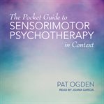 The pocket guide to sensorimotor psychotherapy in context cover image