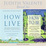 How to live and how to be. Judith Valente Boxed Set cover image