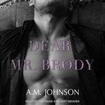 Dear Mr. Brody : For Him Series, Book 3 cover image