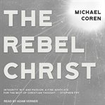 The rebel Christ cover image