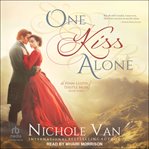 One Kiss Alone : Penn-Leiths of Thistle Muir cover image