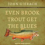 Even brook trout get the blues cover image