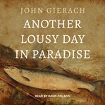 Another lousy day in paradise cover image