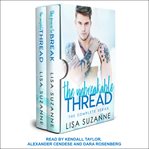 The unbreakable thread boxed set. Books #1-2 cover image