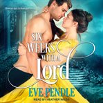 Six weeks with a lord cover image