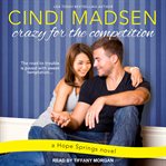 Crazy for the competition : a Hope Springs novel cover image