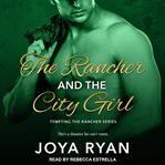 The rancher and the city girl cover image