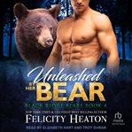 Unleashed by her bear cover image