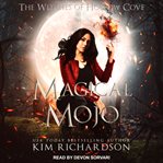 Magical Mojo : Witches of Hollow Cove Series, Book 4 cover image