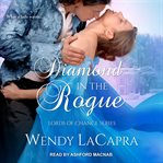 Diamond in the Rogue : Lords of Chance Series, Book 3 cover image